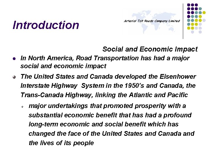 Introduction Social and Economic Impact l In North America, Road Transportation has had a