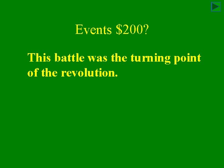 Events $200? This battle was the turning point of the revolution. 