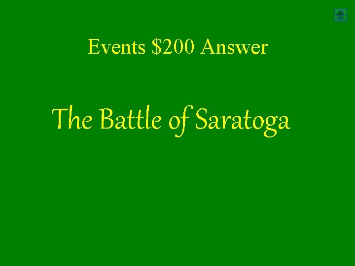 Events $200 Answer The Battle of Saratoga 