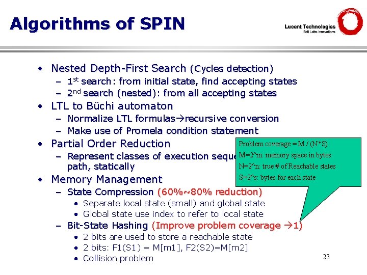 Algorithms of SPIN • Nested Depth-First Search (Cycles detection) – 1 st search: from