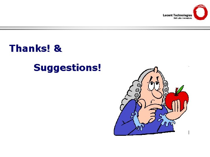 Thanks! & Suggestions! 