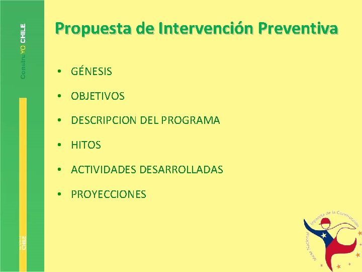 Propuesta de Intervención Preventiva • GÉNESIS • OBJETIVOS • DESCRIPCION DEL PROGRAMA • HITOS