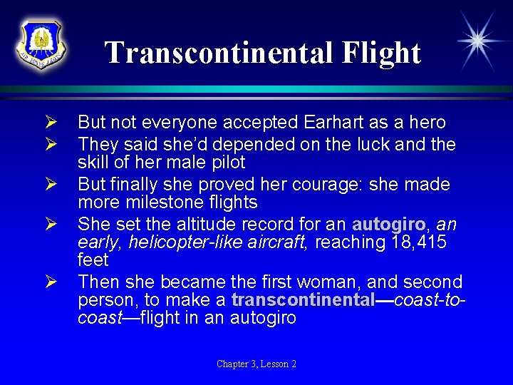 Transcontinental Flight Ø Ø Ø But not everyone accepted Earhart as a hero They Transcontinental Flight Ø Ø Ø But not everyone accepted Earhart as a hero They