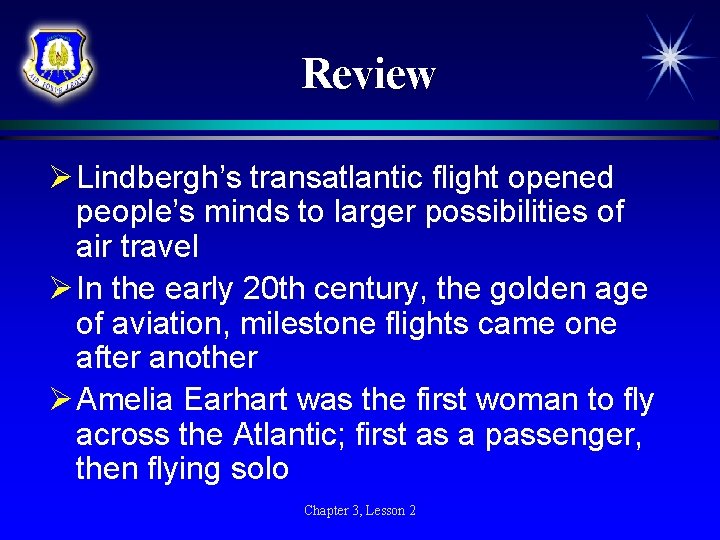 Review Ø Lindbergh’s transatlantic flight opened people’s minds to larger possibilities of air travel Review Ø Lindbergh’s transatlantic flight opened people’s minds to larger possibilities of air travel
