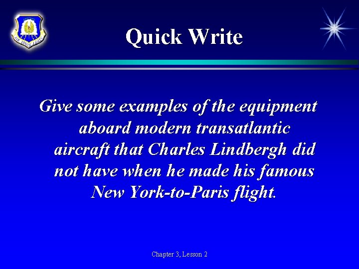 Quick Write Give some examples of the equipment aboard modern transatlantic aircraft that Charles Quick Write Give some examples of the equipment aboard modern transatlantic aircraft that Charles