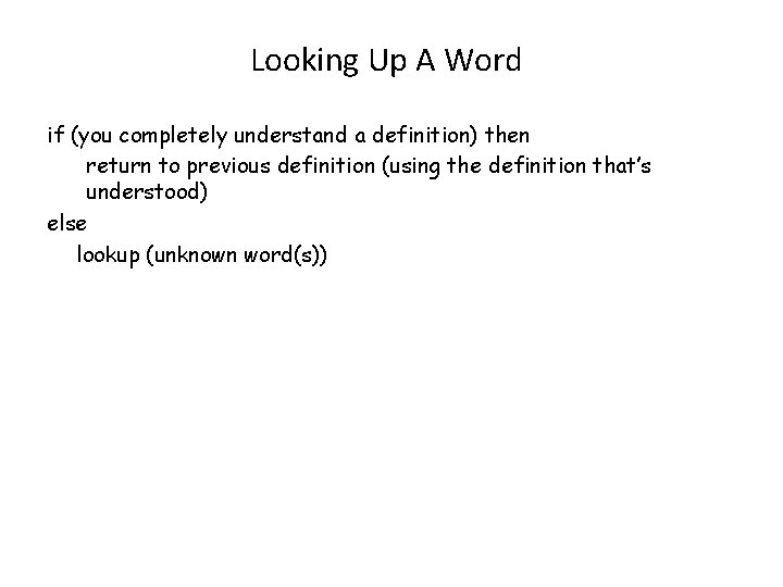 Looking Up A Word if (you completely understand a definition) then return to previous