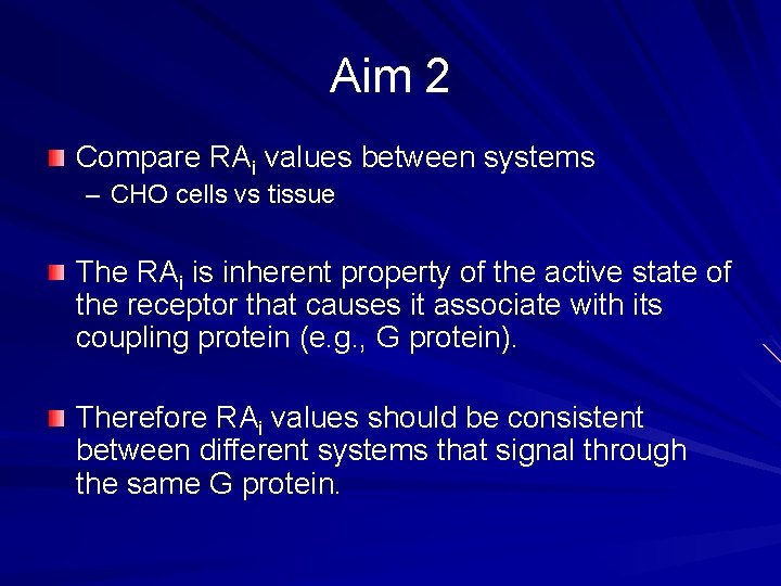 Aim 2 Compare RAi values between systems – CHO cells vs tissue The RAi