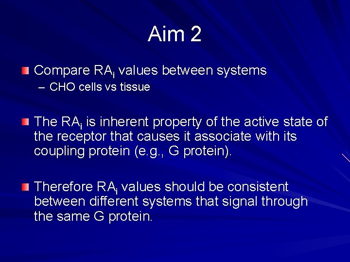 Aim 2 Compare RAi values between systems – CHO cells vs tissue The RAi