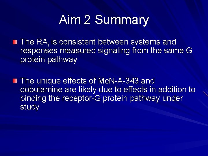 Aim 2 Summary The RAi is consistent between systems and responses measured signaling from