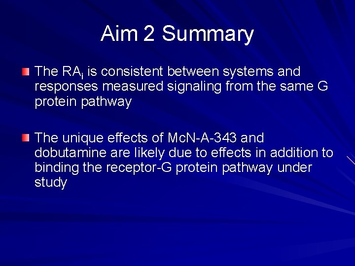 Aim 2 Summary The RAi is consistent between systems and responses measured signaling from