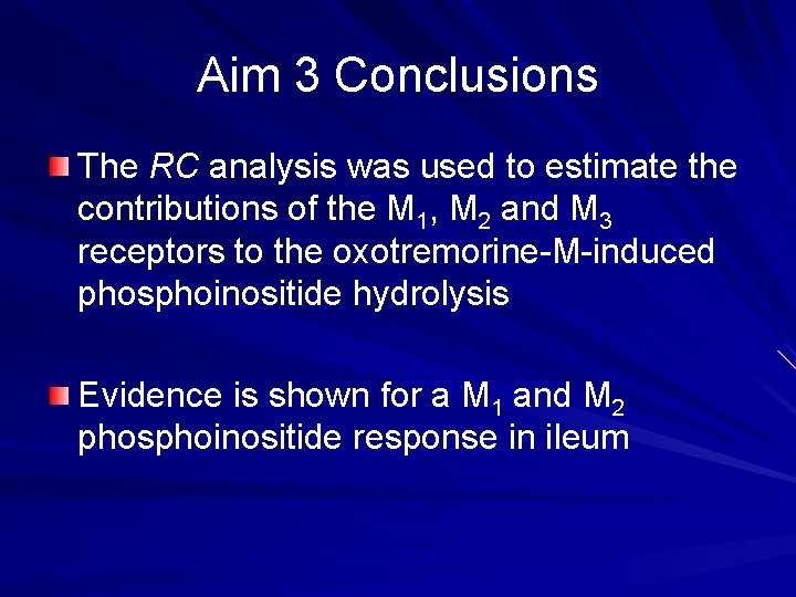 Aim 3 Conclusions The RC analysis was used to estimate the contributions of the