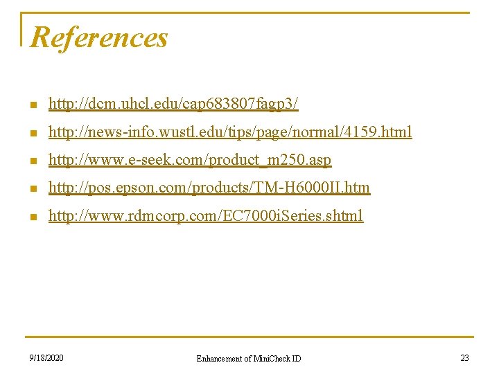 References n http: //dcm. uhcl. edu/cap 683807 fagp 3/ n http: //news-info. wustl. edu/tips/page/normal/4159.