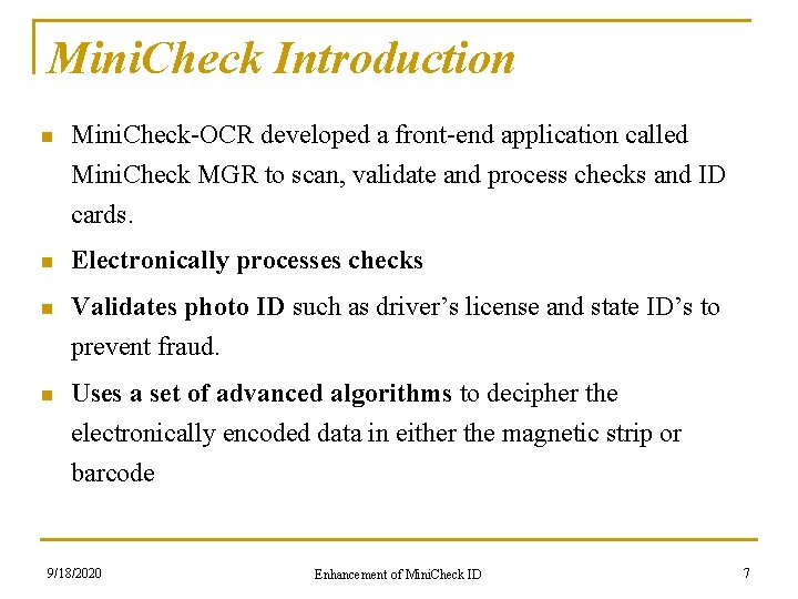 Mini. Check Introduction n Mini. Check-OCR developed a front-end application called Mini. Check MGR