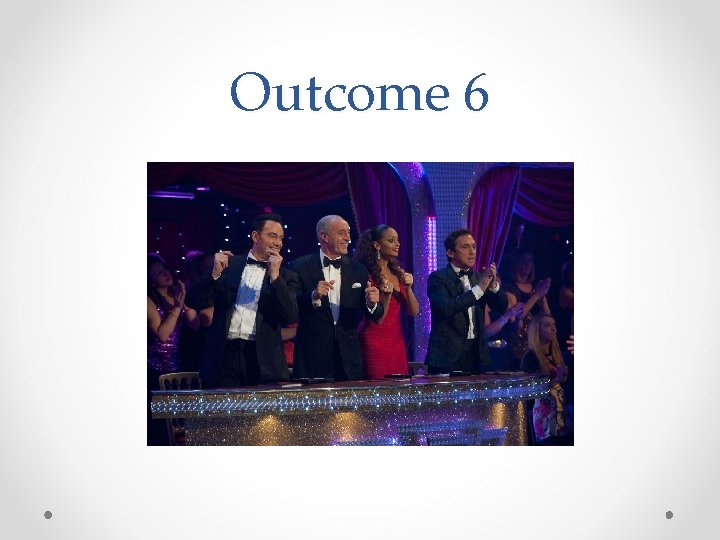 Outcome 6 