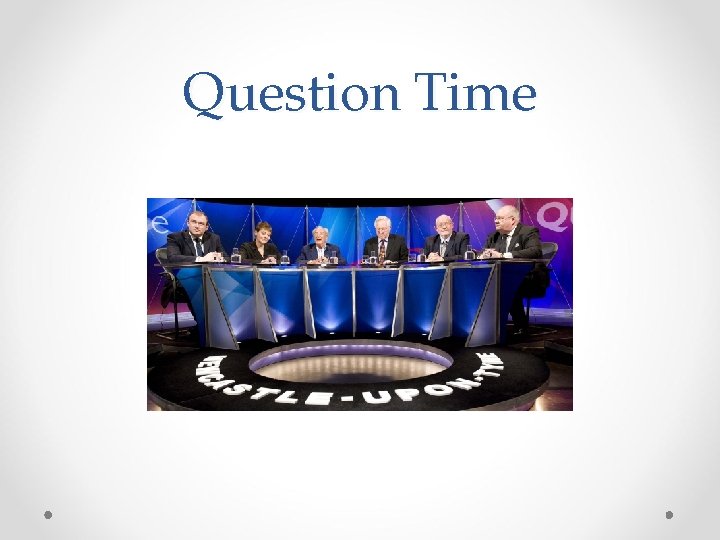 Question Time 