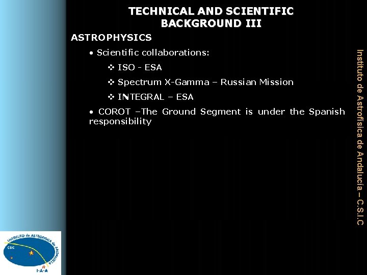 TECHNICAL AND SCIENTIFIC BACKGROUND III ASTROPHYSICS v ISO - ESA v Spectrum X-Gamma –