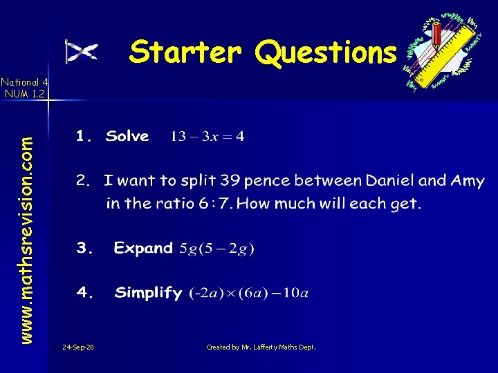 Starter Questions www. mathsrevision. com National 4 NUM 1. 2 24 -Sep-20 Created by