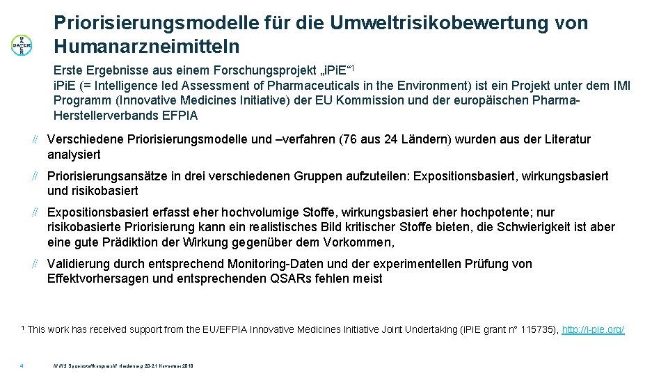 Priorisierungsmodelle für die Umweltrisikobewertung von Humanarzneimitteln Erste Ergebnisse aus einem Forschungsprojekt „i. Pi. E“