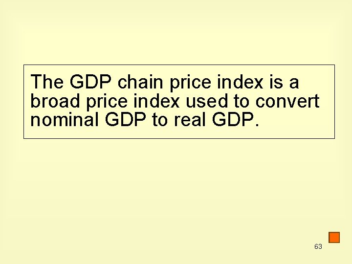 The GDP chain price index is a broad price index used to convert nominal