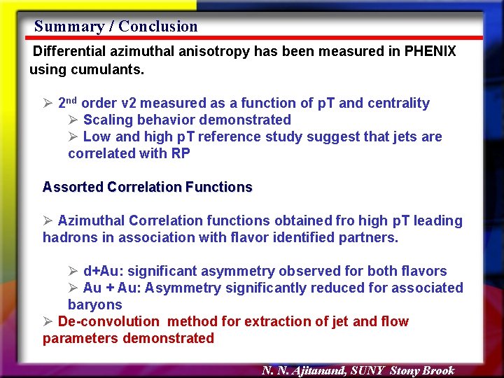 Summary / Conclusion Differential azimuthal anisotropy has been measured in PHENIX using cumulants. Ø