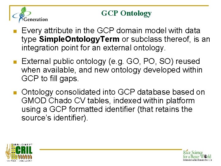 GCP Ontology n Every attribute in the GCP domain model with data type Simple.