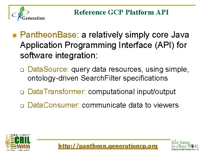 Reference GCP Platform API n Pantheon. Base: a relatively simply core Java Application Programming