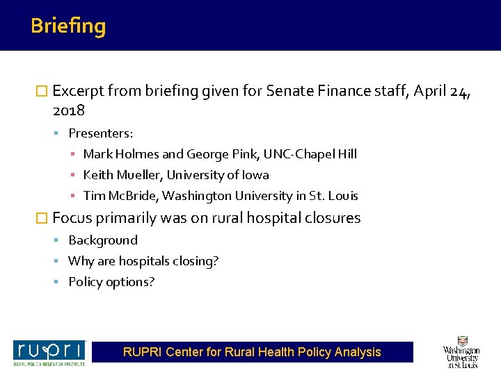 Briefing � Excerpt from briefing given for Senate Finance staff, April 24, 2018 Presenters: