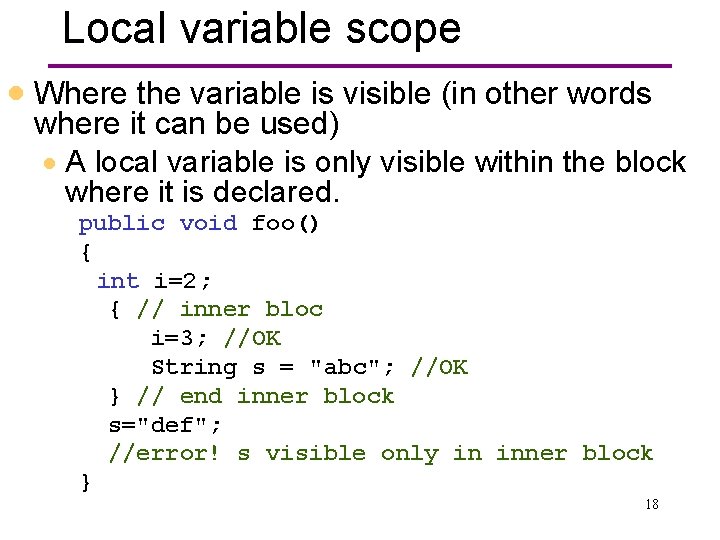 Local variable scope · Where the variable is visible (in other words where it