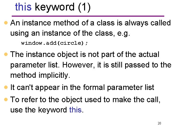 this keyword (1) · An instance method of a class is always called using