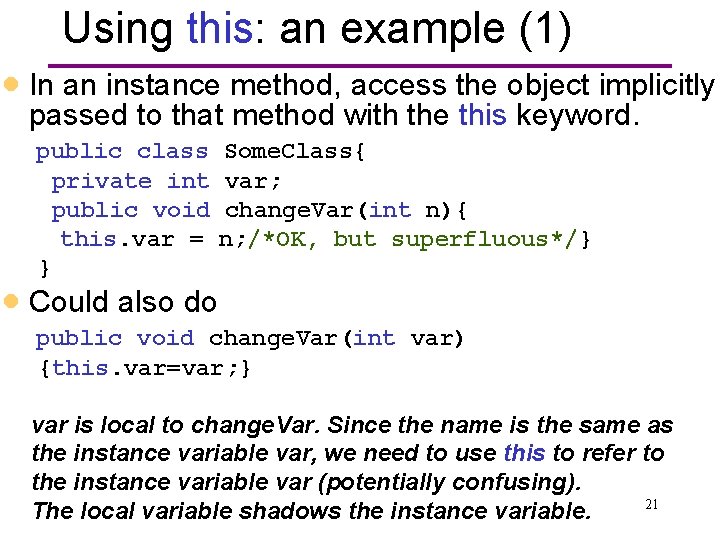 Using this: an example (1) · In an instance method, access the object implicitly