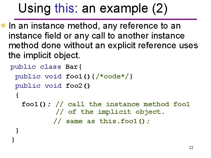 Using this: an example (2) · In an instance method, any reference to an