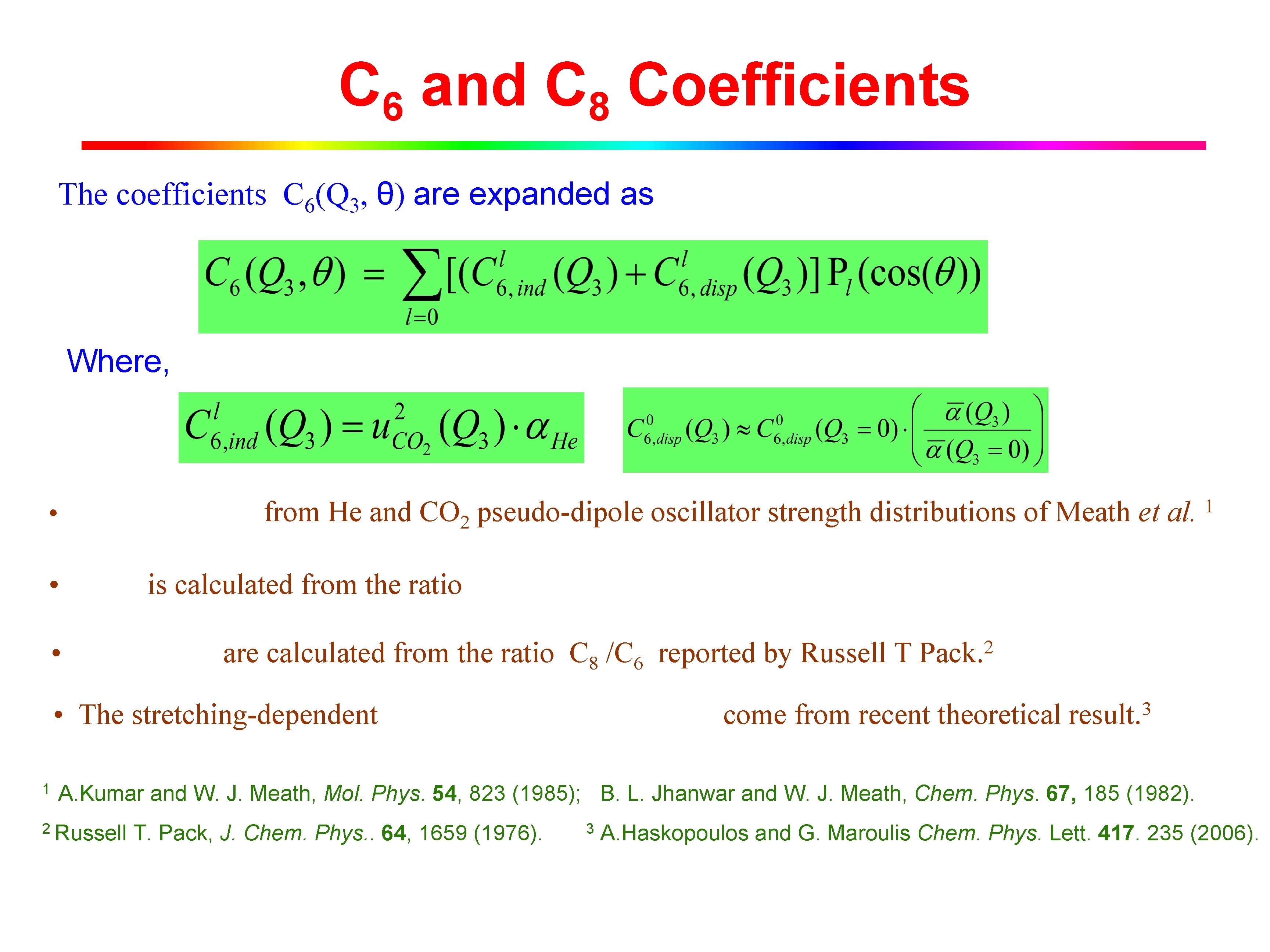 C 6 and C 8 Coefficients The coefficients C 6(Q 3, θ) are expanded