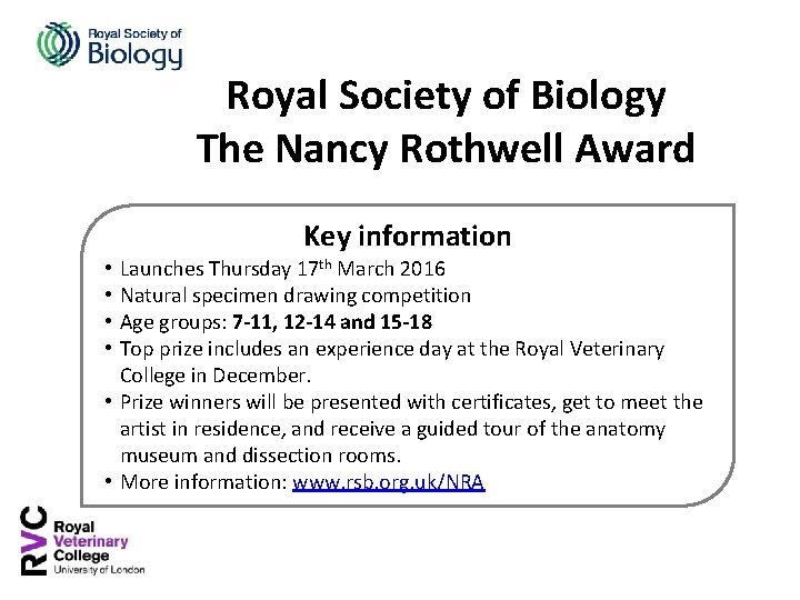Royal Society of Biology The Nancy Rothwell Award Key information Launches Thursday 17 th