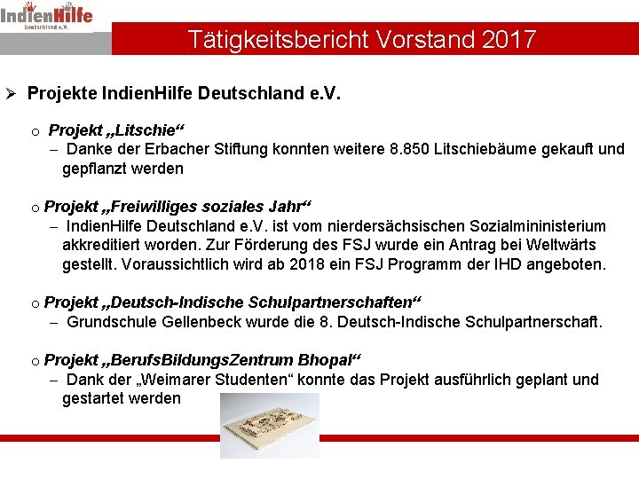 Tätigkeitsbericht Vorstand 2017 Ø Projekte Indien. Hilfe Deutschland e. V. o Projekt „Litschie“ -