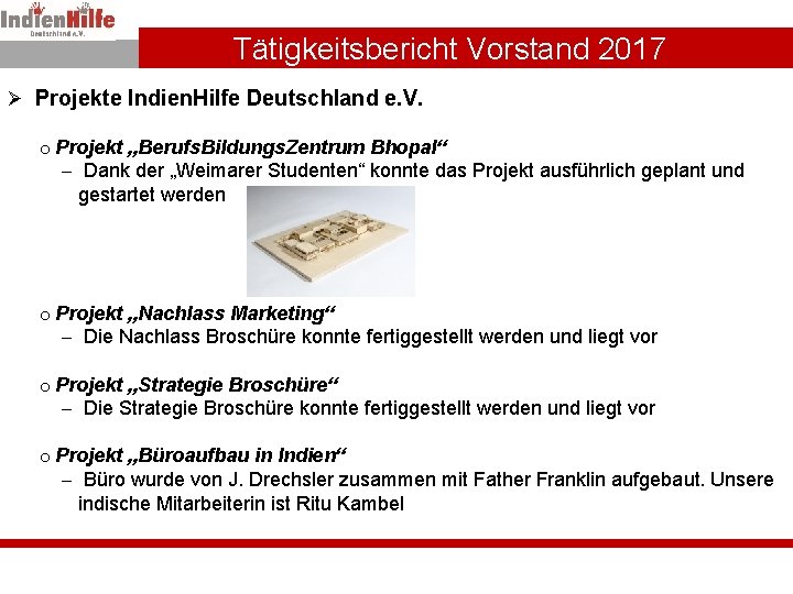 Tätigkeitsbericht Vorstand 2017 Ø Projekte Indien. Hilfe Deutschland e. V. o Projekt „Berufs. Bildungs.
