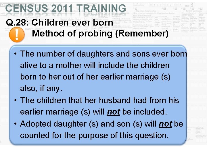 Q. 28: Children ever born Method of probing (Remember) • The number of daughters
