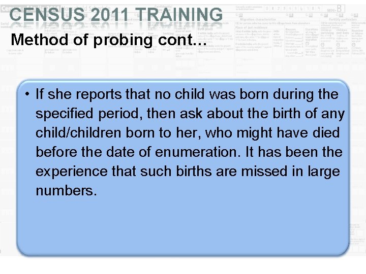 Method of probing cont… • If she reports that no child was born during