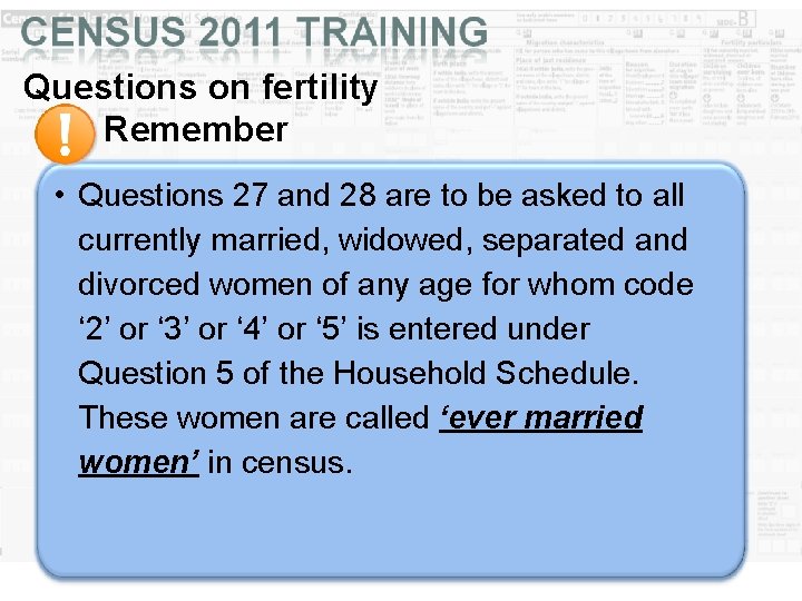 Questions on fertility Remember • Questions 27 and 28 are to be asked to