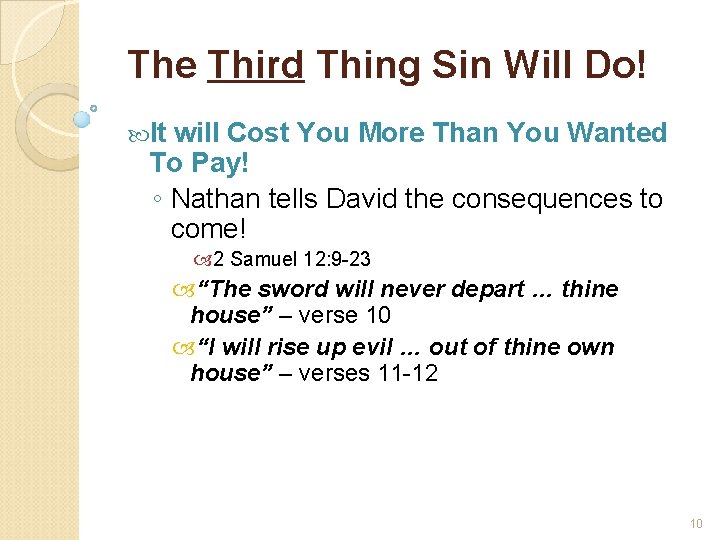 The Third Thing Sin Will Do! It will Cost You More Than You Wanted