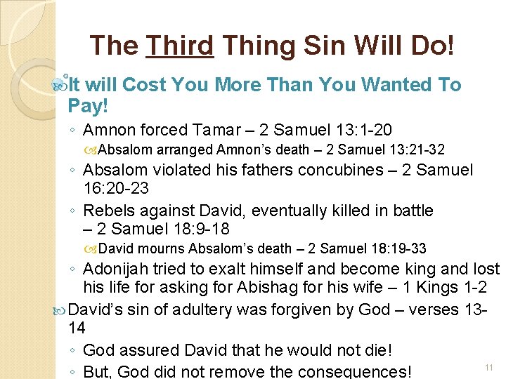 The Third Thing Sin Will Do! It will Cost You More Than You Wanted