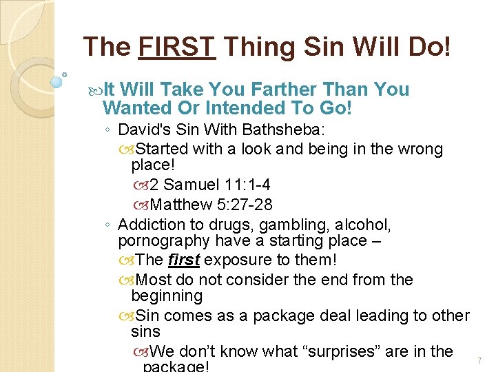 The FIRST Thing Sin Will Do! It Will Take You Farther Than You Wanted