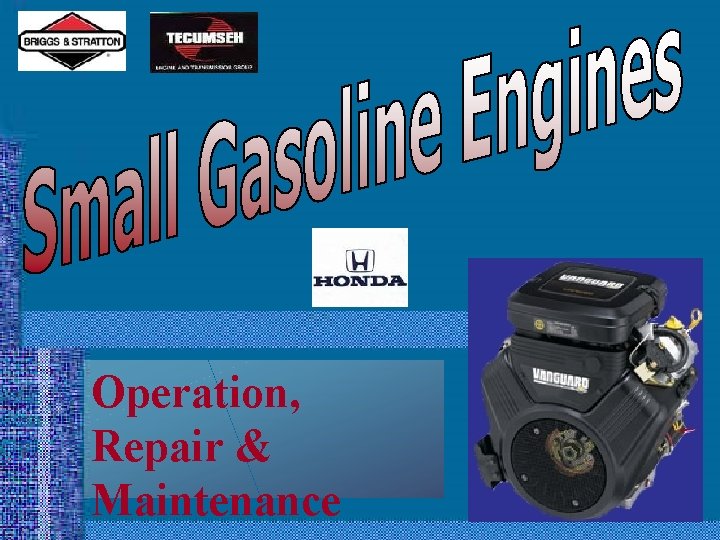 Operation, Repair & Maintenance 