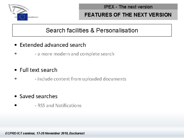 IPEX - The next version FEATURES OF THE NEXT VERSION Search facilities & Personalisation