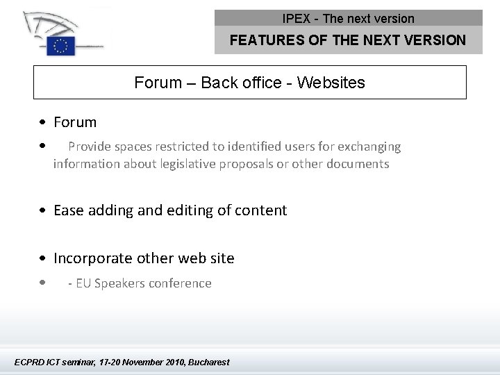 IPEX - The next version FEATURES OF THE NEXT VERSION Forum – Back office