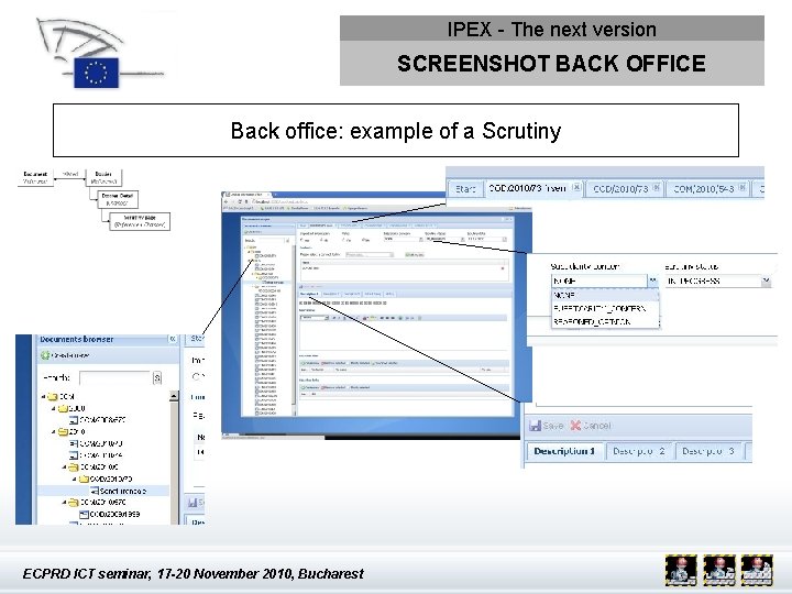 IPEX - The next version SCREENSHOT BACK OFFICE Back office: example of a Scrutiny