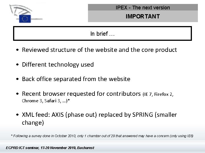 IPEX - The next version IMPORTANT In brief … • Reviewed structure of the