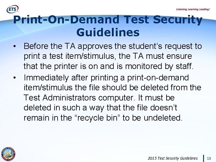 Print-On-Demand Test Security Guidelines • Before the TA approves the student’s request to print