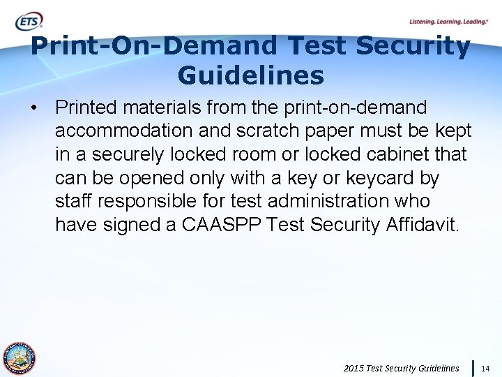 Print-On-Demand Test Security Guidelines • Printed materials from the print-on-demand accommodation and scratch paper