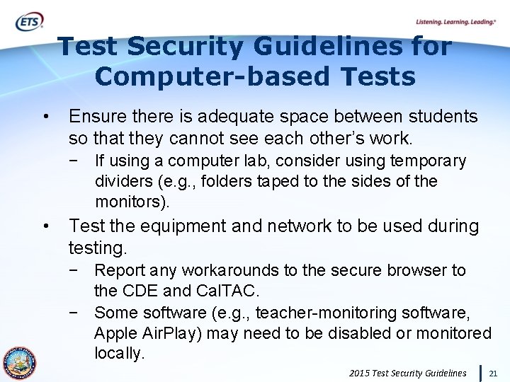 Test Security Guidelines for Computer-based Tests • Ensure there is adequate space between students