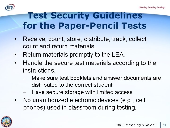 Test Security Guidelines for the Paper-Pencil Tests • • • Receive, count, store, distribute,